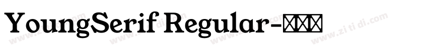 YoungSerif Regular字体转换 YoungSerif Regular字体转换